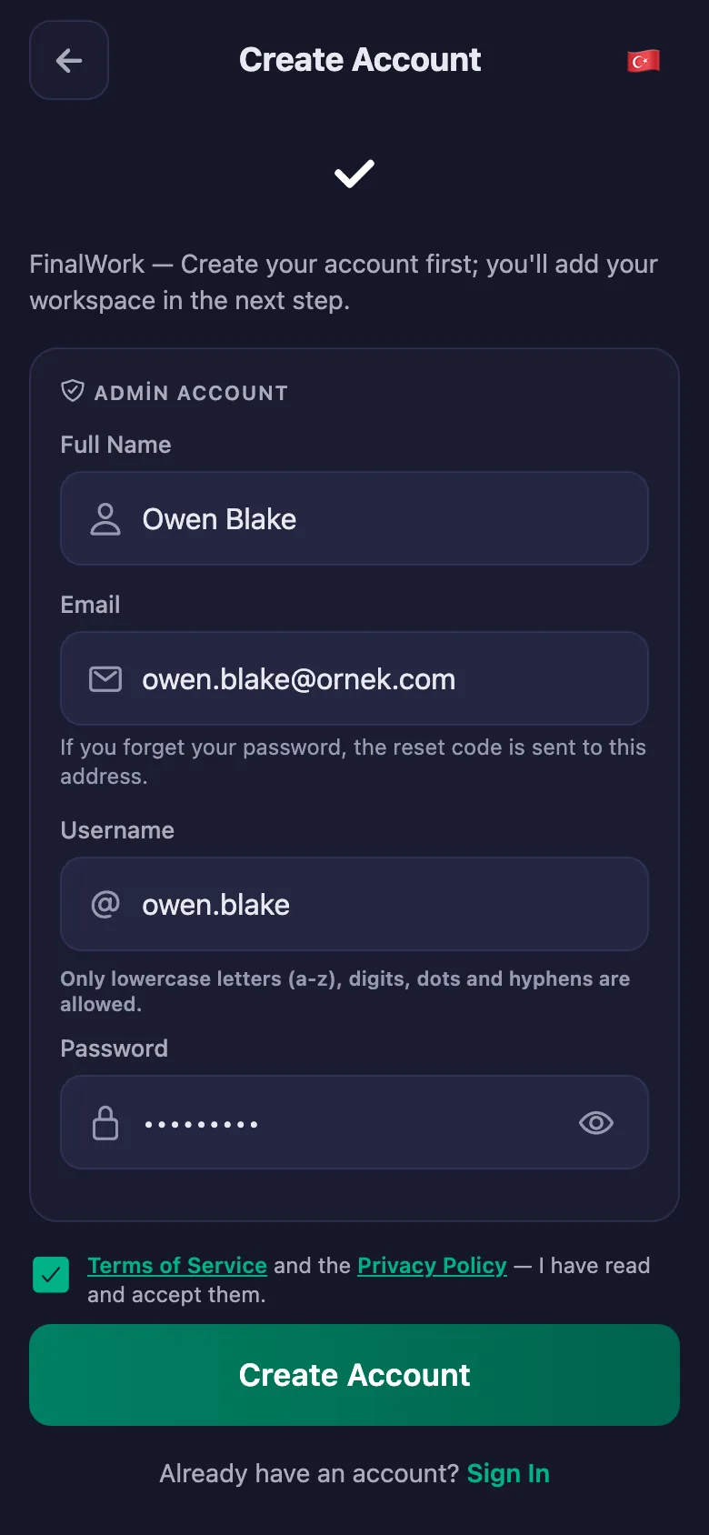 Name, username and password. Nothing else is asked.