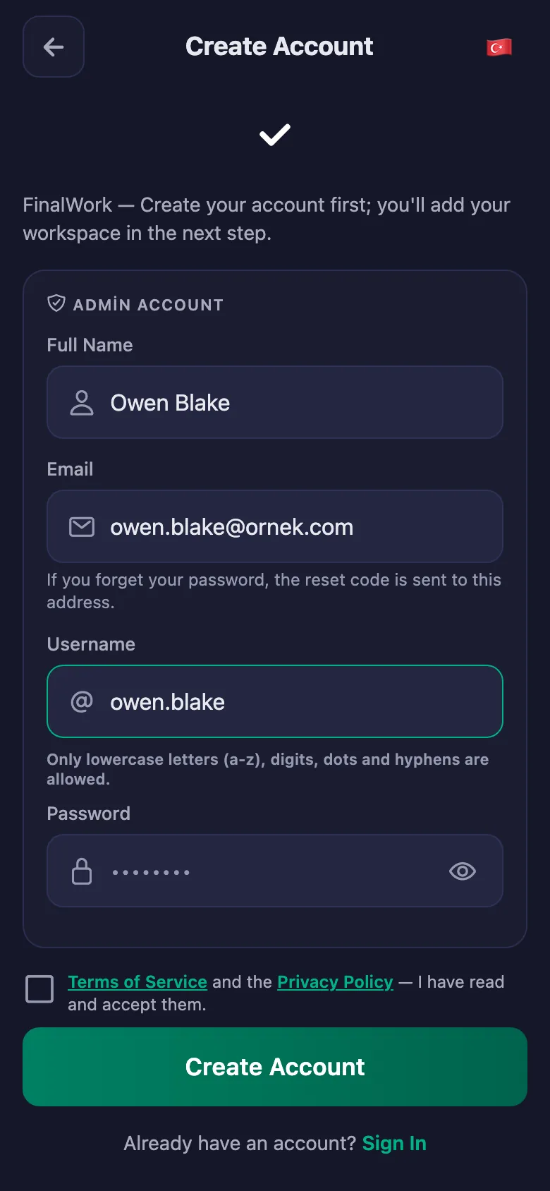 Name, username and password. Nothing else is asked.