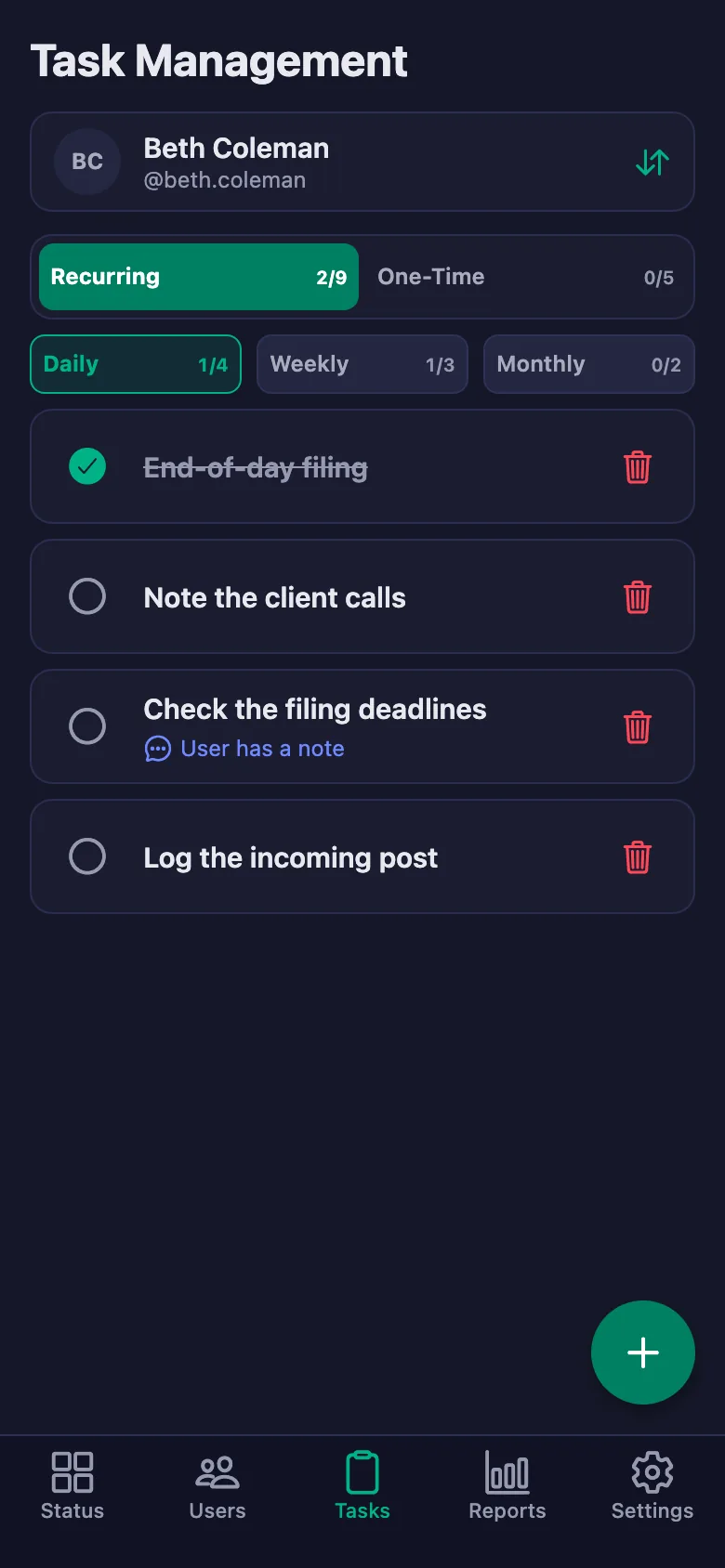 You add the daily jobs one by one, and see your team's note in the same place.