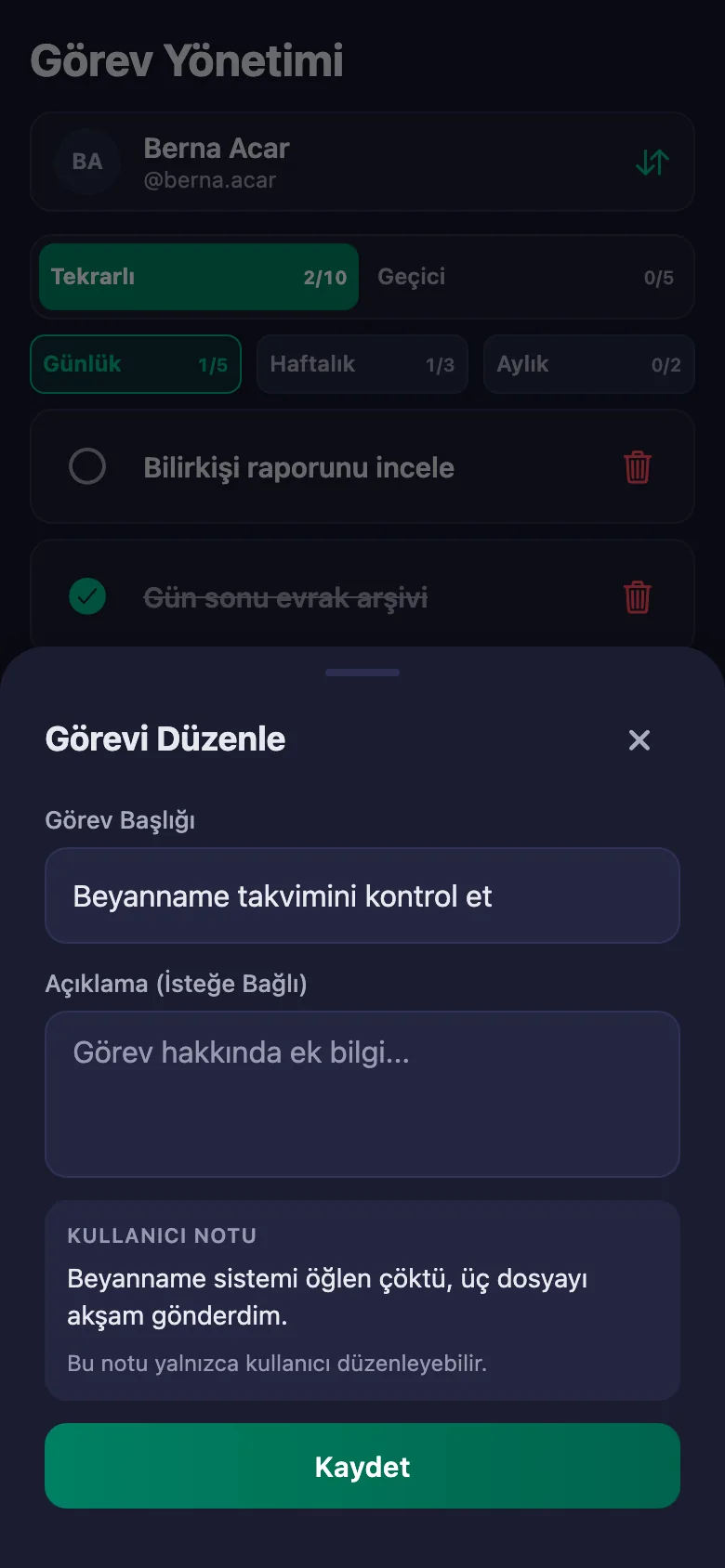Günlük işleri madde madde ekliyor, ekibin yazdığı notu aynı yerde görüyorsunuz.