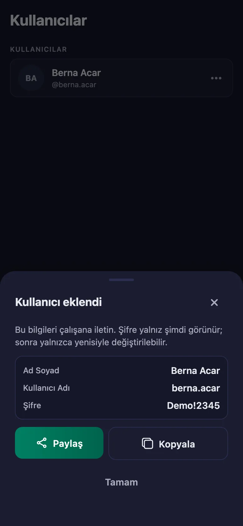 Her kişiye kullanıcı adı ve şifre veriyorsunuz; hemen giriş yapabiliyorlar.