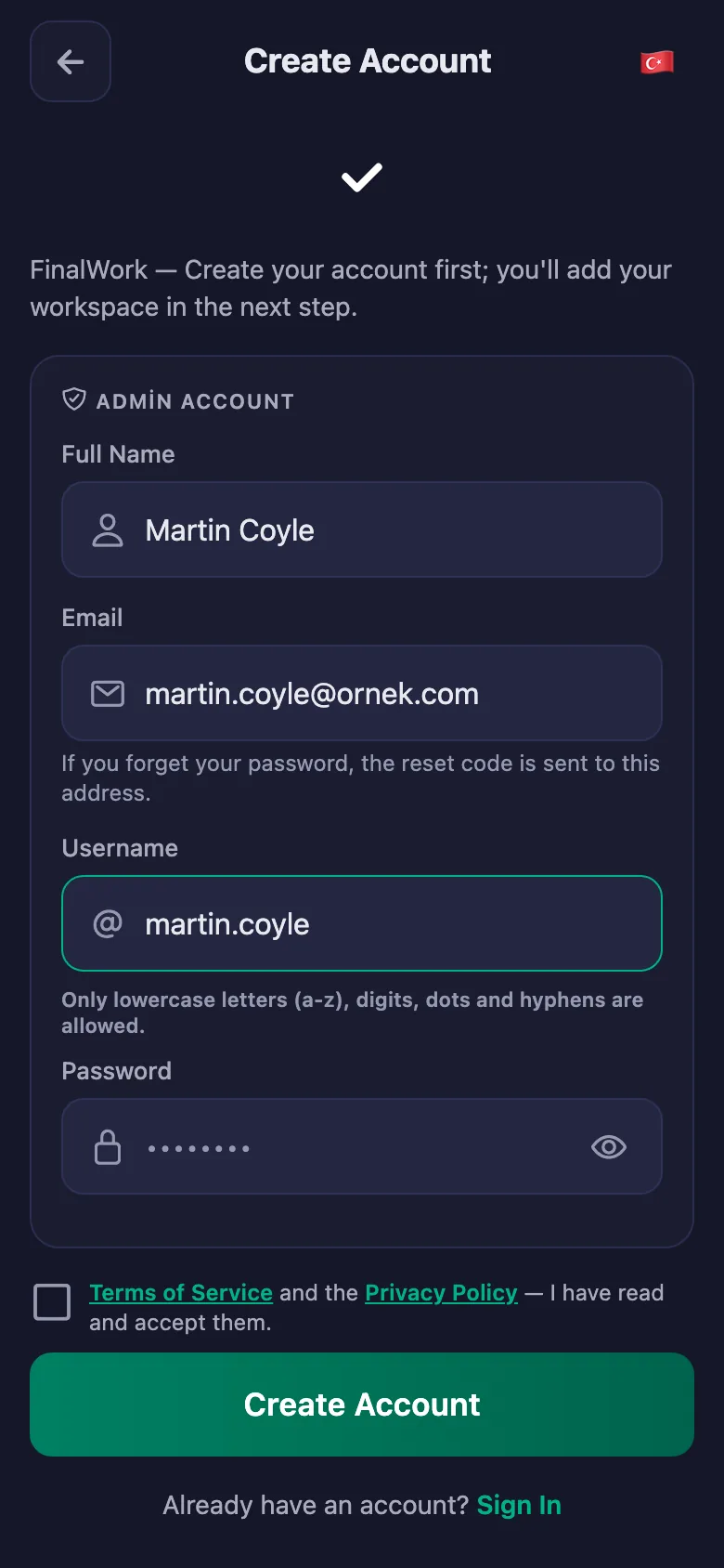 Name, username and password. Nothing else is asked.