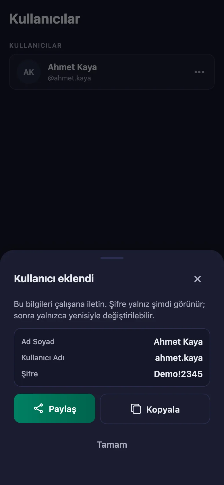 Her kişiye kullanıcı adı ve şifre veriyorsunuz; hemen giriş yapabiliyorlar.