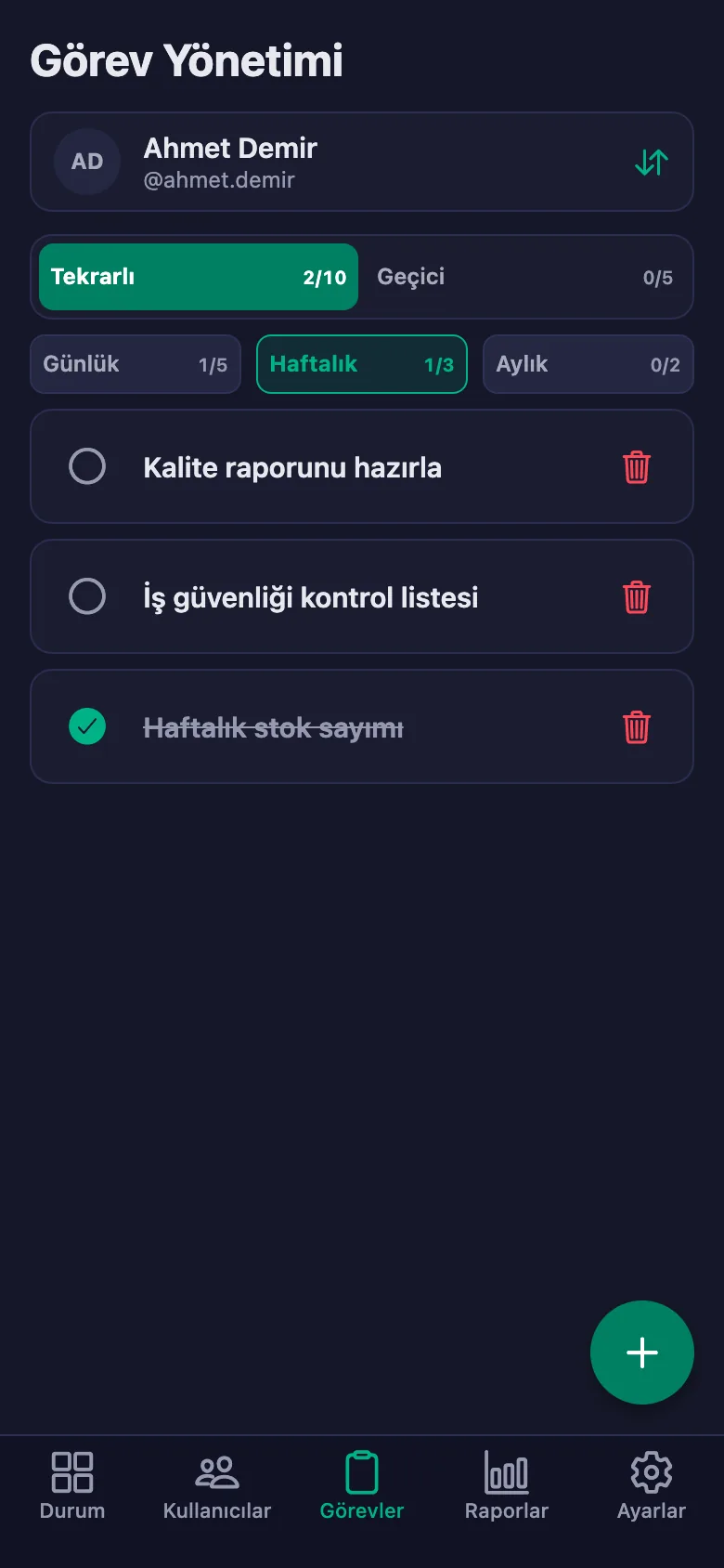 Günlük, haftalık, aylık ve geçici görevler; isterseniz herkese birden.