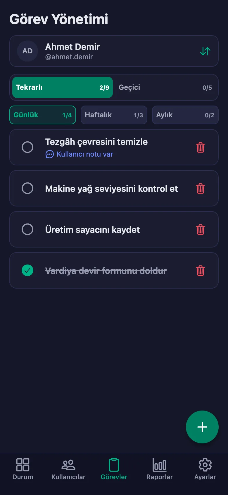 Günlük, haftalık, aylık ve geçici görevler; isterseniz herkese birden.