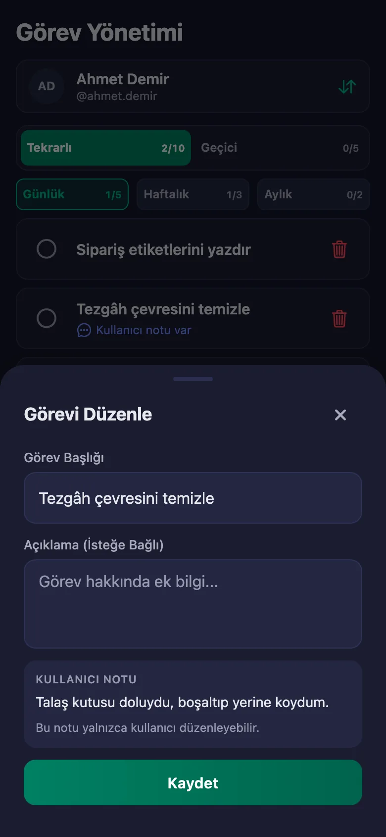 Günlük, haftalık, aylık ve geçici görevler; isterseniz herkese birden.