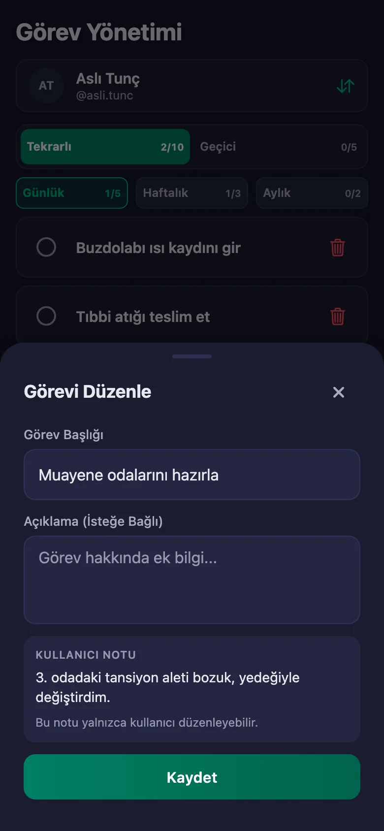 Günlük kontrolleri madde madde ekliyor, personelin yazdığı notu aynı yerde görüyorsunuz.