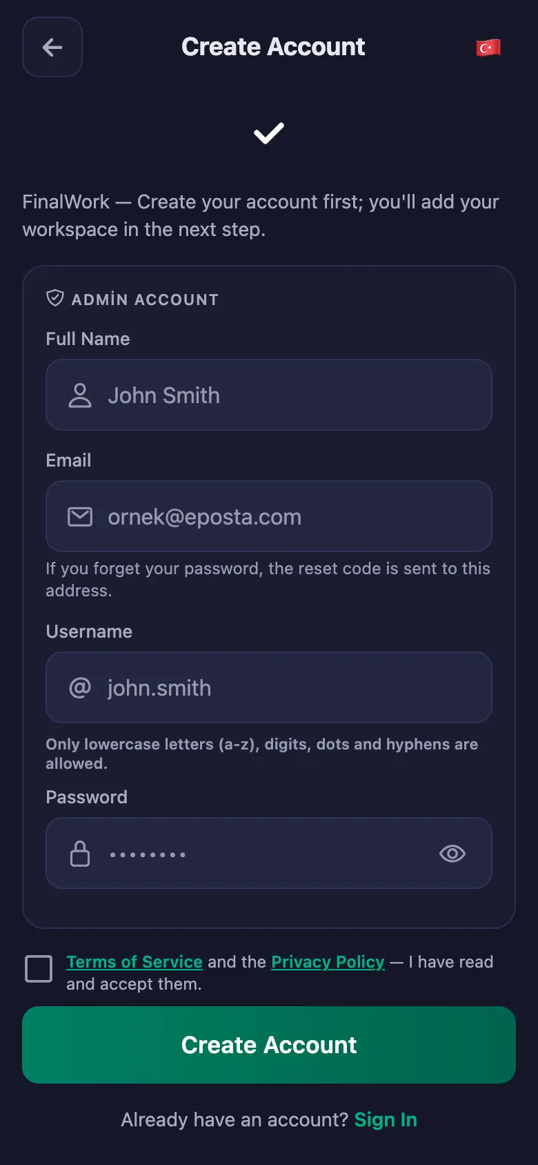Name, username and password. Nothing else is asked.