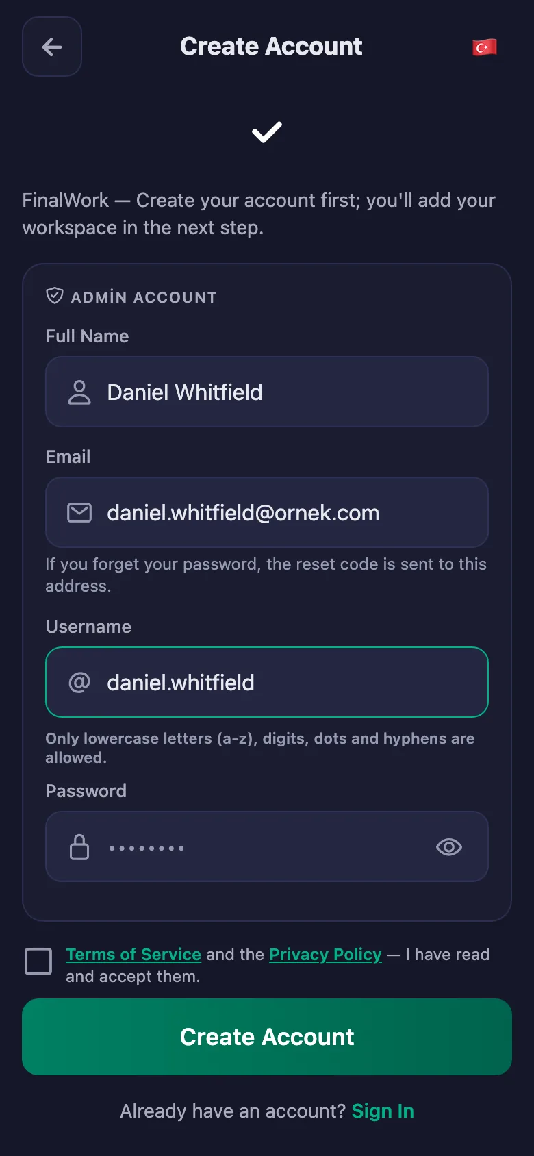 Name, username and password. Nothing else is asked.