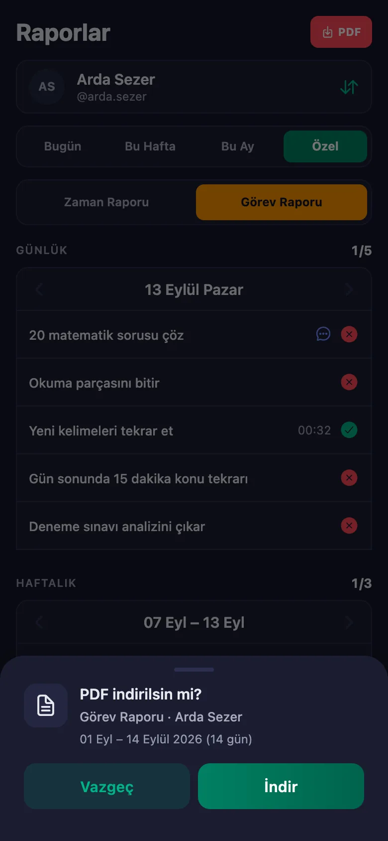 Gün, hafta, ay ya da kendi seçtiğiniz tarih aralığı.