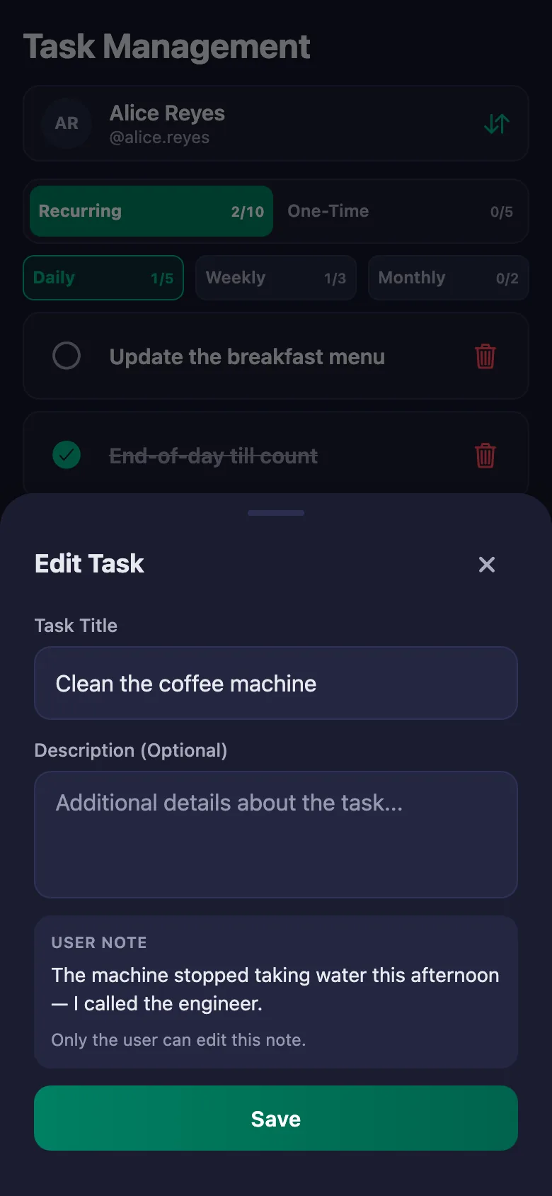 You add the opening and closing items one by one, and see your team's note in the same place.