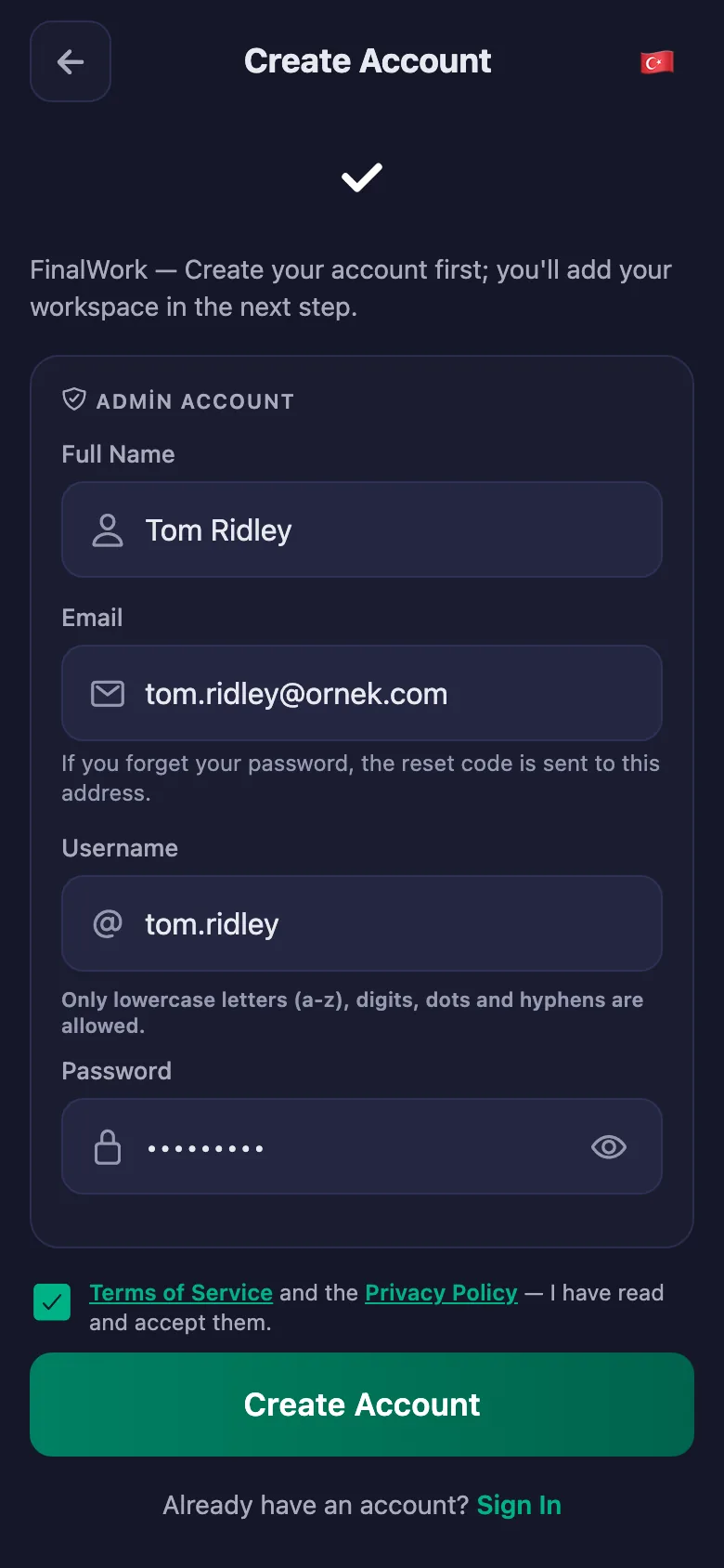 Name, username and password. Nothing else is asked.