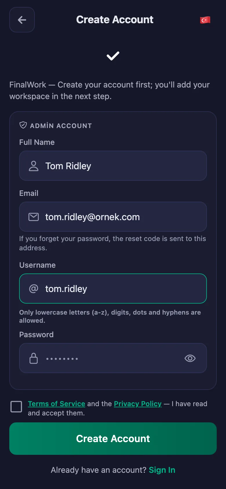 Name, username and password. Nothing else is asked.