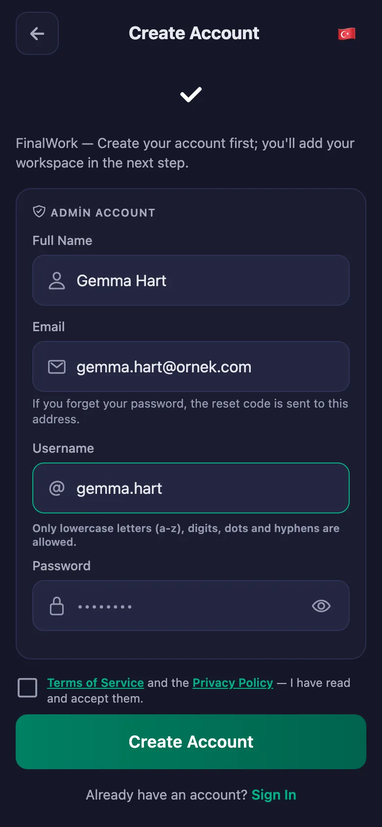 Name, username and password. Nothing else is asked.