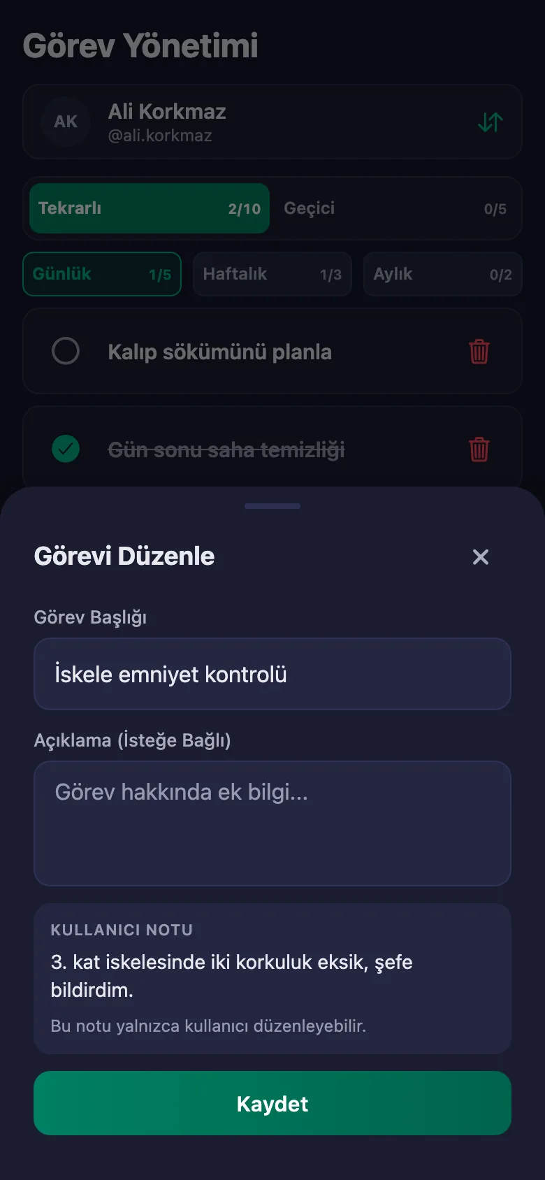 Günlük güvenlik kontrollerini madde madde ekliyor, ekibin yazdığı notu aynı yerde görüyorsunuz.