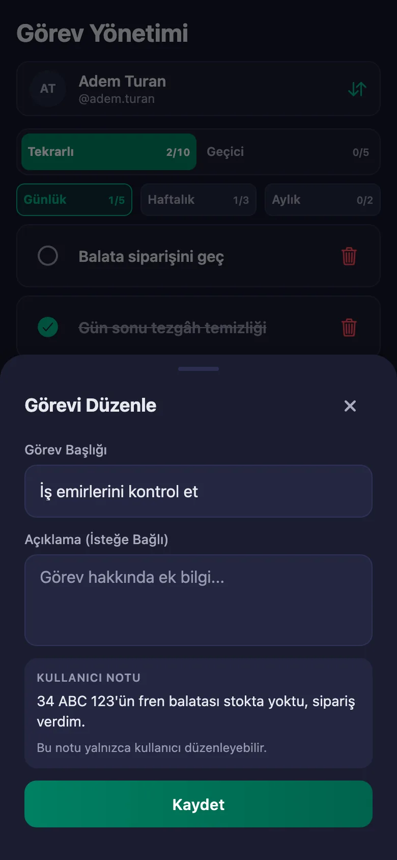 Günlük iş ve ekipman kontrollerini madde madde ekliyor, ustanın yazdığı notu aynı yerde görüyorsunuz.