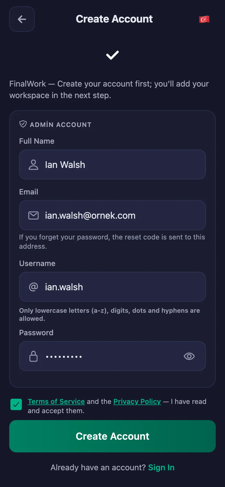Name, username and password. Nothing else is asked.