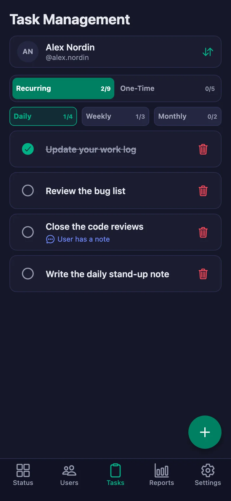 You add the daily jobs one by one, and see your team's note in the same place.