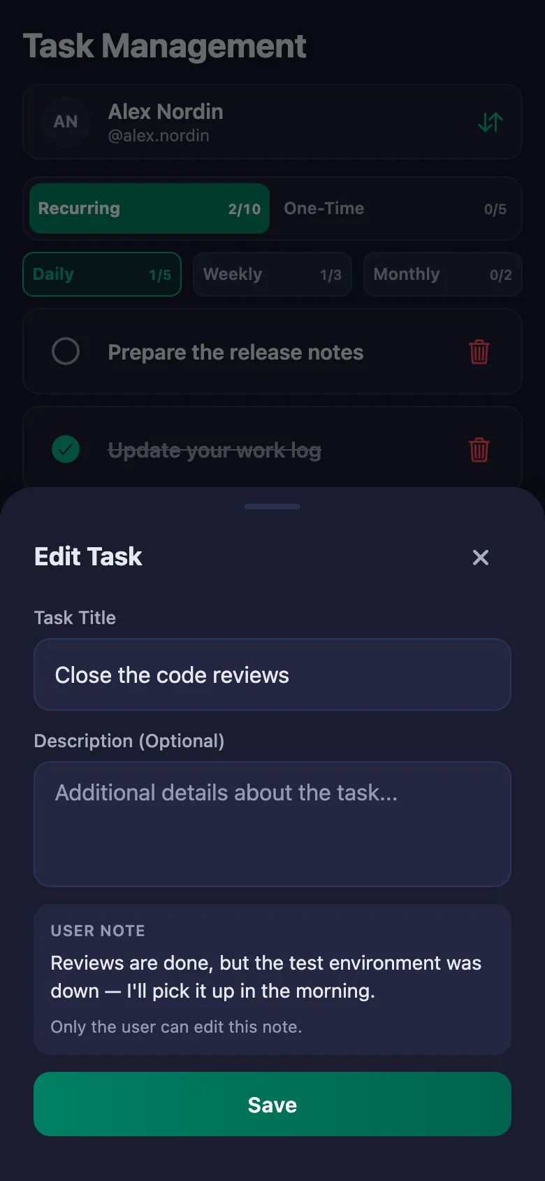 You add the daily jobs one by one, and see your team's note in the same place.