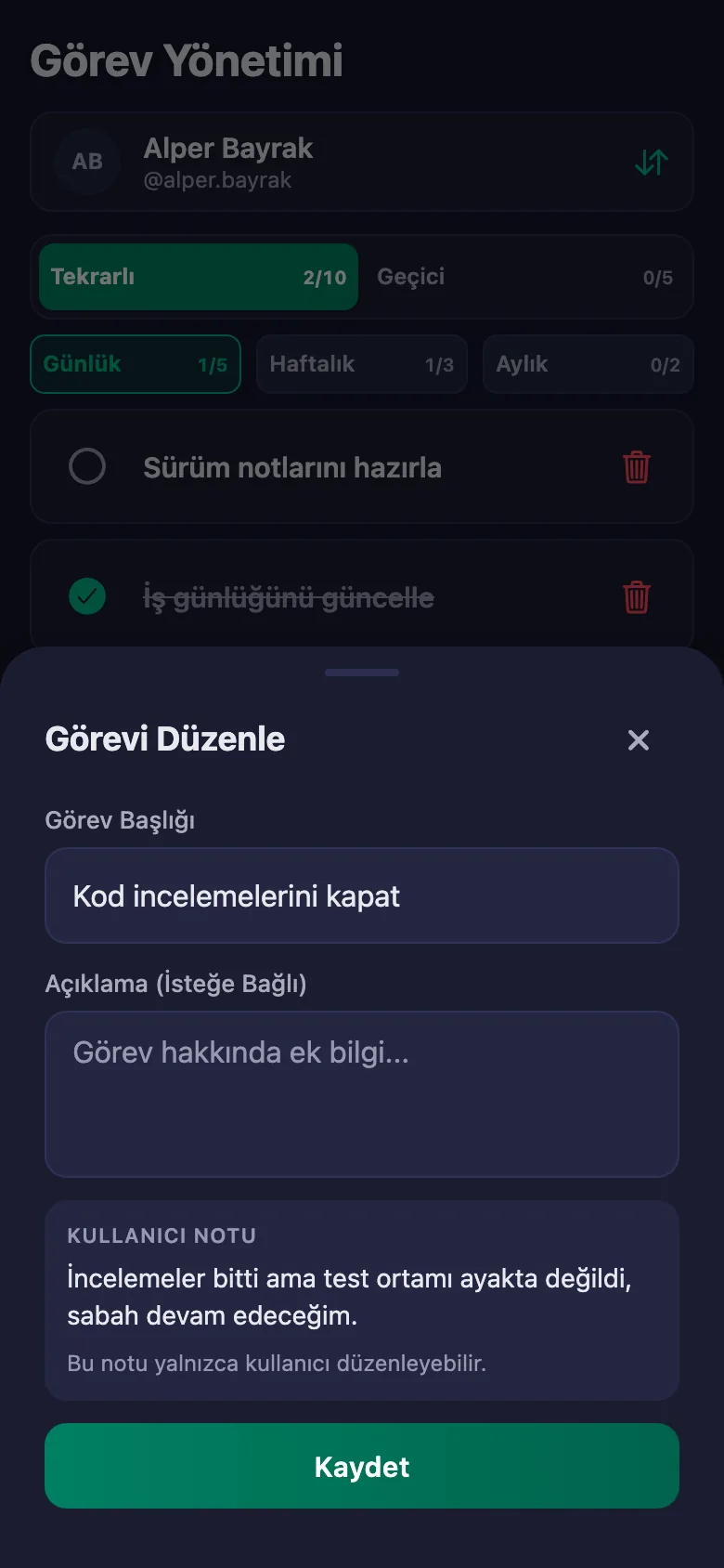 Günlük işleri madde madde ekliyor, ekibin yazdığı notu aynı yerde görüyorsunuz.