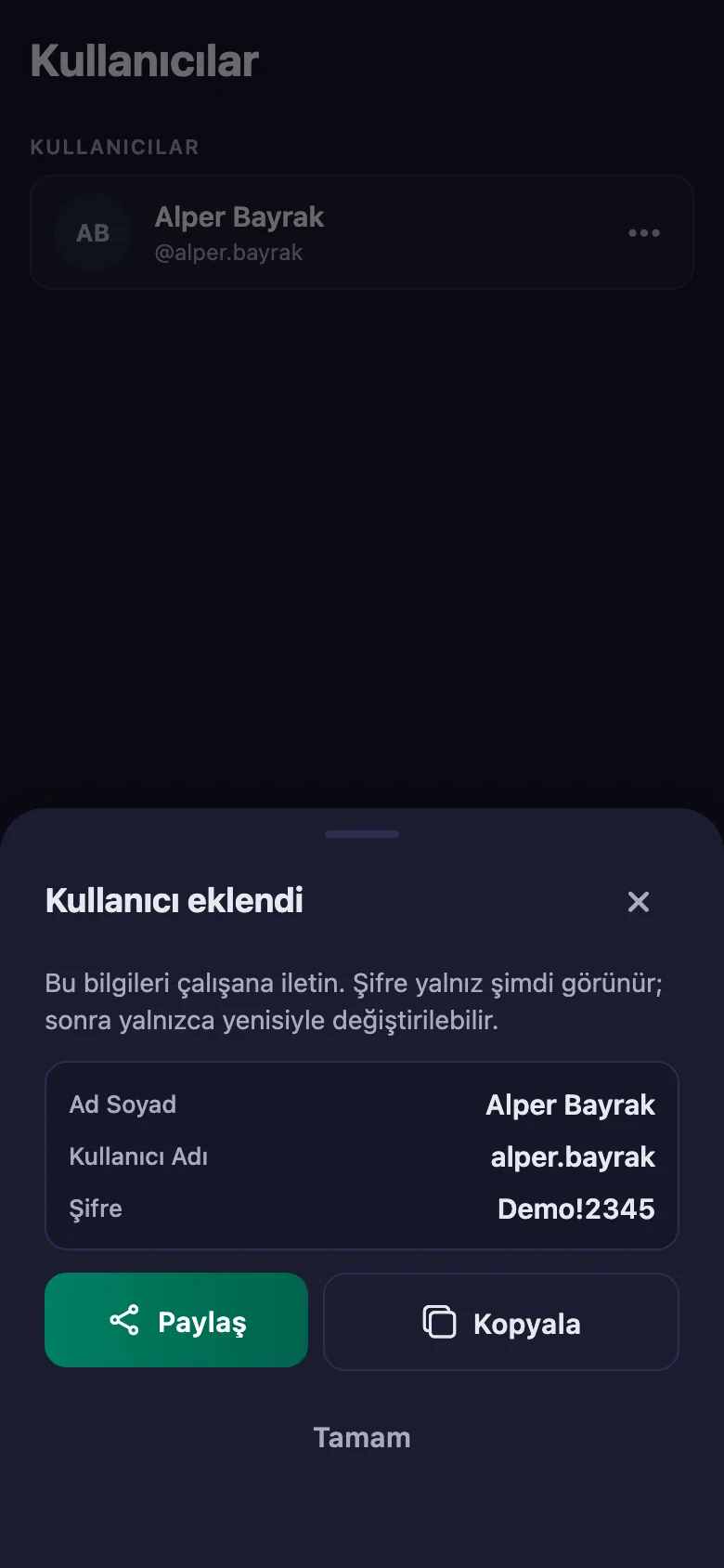 Her kişiye kullanıcı adı ve şifre veriyorsunuz; hemen giriş yapabiliyorlar.
